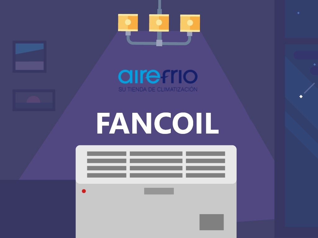 ¿Fancoil para aerotermia?